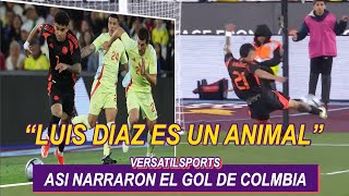 NARRADOR ESPAÑOL se RINDE a ASISTENCIA de LUIS DIAZ y GOL de COLOMBIA vs ESPAÑA [upl. by Darken]