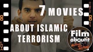 7 Movies about Islamic Terrorism [upl. by Wynn]