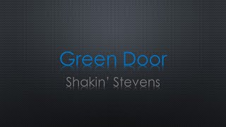 Shakin Stevens Green Door Lyrics [upl. by Bramwell]