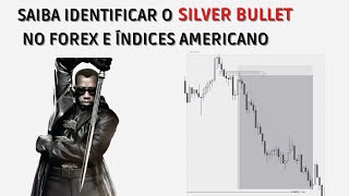 SILVER BULLET  ENTENDA TUDO SOBRE ESSE HORÁRIO NO FOREX AULA COMPLETA [upl. by Busch]