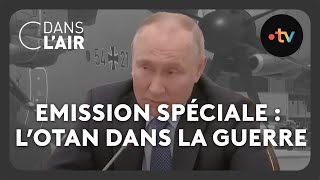 Emission spéciale  lOtan dans la guerre cdanslair Archives 2023 [upl. by Jerrilyn205]