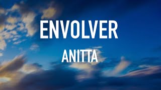 Envolver  Anitta LyricsLetras [upl. by Atterys]