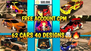 FREE ACC CPM❤ 62 CARS 40 DESIGNS🤯🔥500K COINS  RehansClips [upl. by Anoif895]