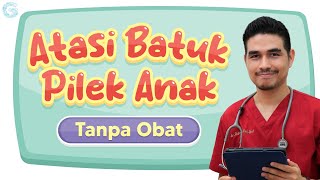 Mengatasi Batuk Pilek Anak Tanpa Obat [upl. by Ueih]