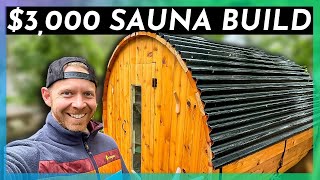 3000 DIY Barrel Sauna Full Build HowTo [upl. by Thielen]