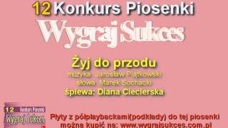 quotŻyj do przoduquot  Diana Ciecierska [upl. by Ikaz]