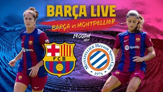 🔴 LIVE BARÇA  MONTPELLIER ⚽ [upl. by Siraf]