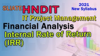 Project Management  Project Management වල භාවිතා වන Financial Analysis ක්‍රම  03  IRR Method [upl. by Cristiano]