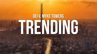 Dei V Myke Towers  Trending Remix LetraLyrics [upl. by Livy]