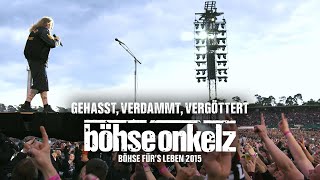 Böhse Onkelz  Gehasst verdammt vergöttert Böhse fürs Leben2015 [upl. by Sivart]