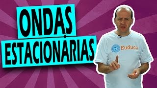 Ondas Estacionárias  Ondas e Acústica  Física  Euduca [upl. by Amliw]