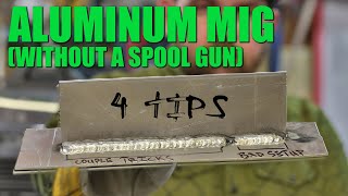 MIG Welding Aluminum without a spool gun 4 Tips [upl. by Barhos]