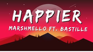 Marshmello ft Bastille  Happier Lyrics [upl. by Rodl]