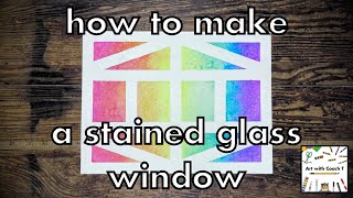 How to Make a Stained Glass Window  Step by Step  Art for kids [upl. by Nonnair]