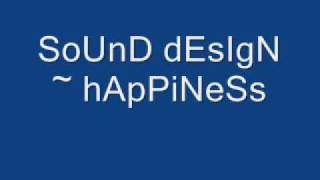 SoUnD dEsIgN  hApPiNeSs [upl. by Nikkie]