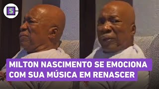 Milton Nascimento se emociona ao ver sua música em Renascer Nossa senhora [upl. by Wes]