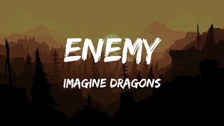 Imagine Dragons  Enemy Lyrics [upl. by Anwahsar316]