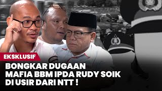 Eksklusif RUDY SOIK OKNUM KRIMSUS POLDA NTT MENGANCAM DAN BEKINGI MAFIA BBM [upl. by Herstein74]