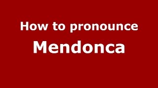 How to pronounce Mendonca Brazilian PortugueseBrazil  PronounceNamescom [upl. by Airotahs]