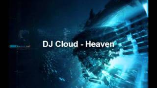 DJ Cloud  Heaven [upl. by Htebasil859]