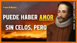 Descubre las Mejores Frases de Miguel de Cervantes Saavedra [upl. by Karlen]