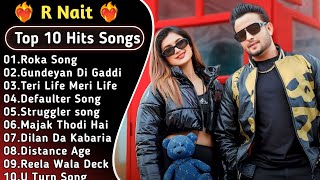 Best Of R Nait  Latest Punjabi Songs R Nait Songs  All Hits Of R Nait Songs rnait [upl. by Appolonia]