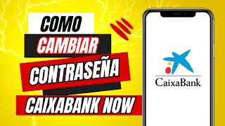 Como Cambiar La Contraseña De Caixabank Now  Recuperar Contraseña Caixabanknow [upl. by Crispas]