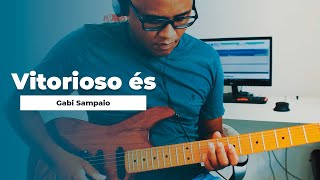 Vitorioso És  Gabi Sampaio  Guitar Cover [upl. by Veronique146]