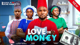 LOVE OR MONEY New Movie Maurice Sam Chinenye Nnebe Sonia Uche 2024 Nollywood Movie [upl. by Nanahs95]