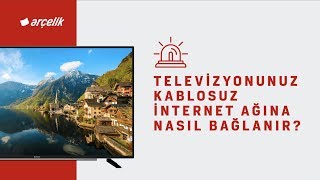 Televizyonunuz Kablosuz İnternet Ağına Nasıl Bağlanır Bağlanamıyorsanız Ne Yapmalısınız [upl. by Nhguaved423]