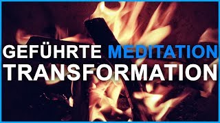 Geführte Meditation  Transformation im Feuer [upl. by Asirahc774]