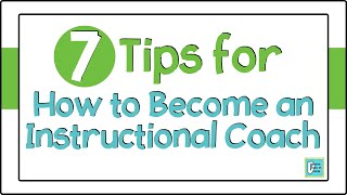 7 Tips for How to Become an Instructional Coach [upl. by Megan]