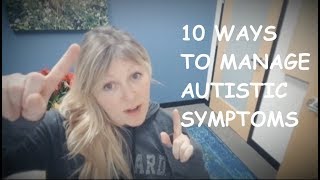 MIND MATTERS 10 WAYS TO MANAGE AUTISTIC SYMPTOMS [upl. by Aihtnyc936]