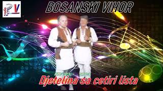 Bosanski Vihor amp Album  Djetelina sa cetiri lista Audio [upl. by Supen]