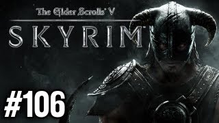 Stephen Plays Skyrim 106 [upl. by Durware]