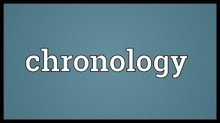 Chronology Meaning [upl. by Aserehs]