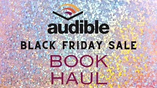 Audible Haul  Sitewide Black Friday Sale [upl. by Salangi]