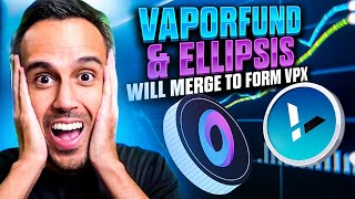 Vaporfund and Ellipsis will Merge to Form VPX  Crypto News Update [upl. by Nitsuga]