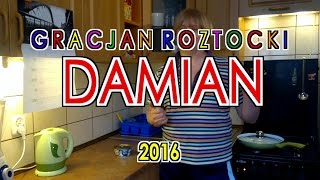 Gracjan Roztocki  Damian [upl. by Lehsar944]