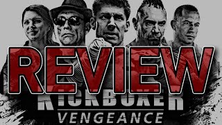 MY KICKBOXER VENGEANCE MOVIE REVIEW ReUpload [upl. by Imoyn]