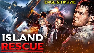 ISLAND RESCUE  Hollywood English Movie  Superhit Disaster Action Adventure Full Movie In English [upl. by Eed]