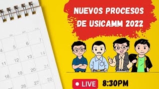 EN VIVO 🔴  NUEVOS PROCESOS DE USICAMM 2022 Y MÁS TEMAS [upl. by Delaine]