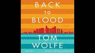 Back to Blood Audiobook by Tom Wolfe [upl. by Htaek]