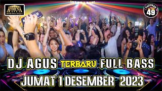 DJ AGUS TERBARU JUMAT 1 DESEMBER 2023 FULL BASS [upl. by Aida]