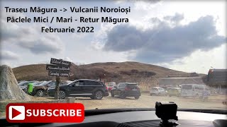 Traseu Magura  Vulcanii Noroiosi  Paclele Mici  Mari  Retur Magura  Buzau  Februarie 2022 [upl. by Enytnoel534]