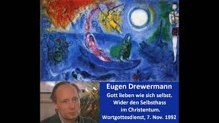 Drewermann Gott lieben wie sich selbst Wider den Selbsthass im Christentum Ein Gottesdienst [upl. by Ancelin809]