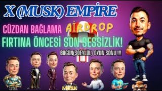 XMusk EMPİRE Son Rütuşlar DÜNYA SIRALAMASINDA TAMAMLIYORUZ xempireairdrop muskempire xempire [upl. by Noynek]