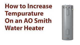 How to Increase Temperature on AO Smith Water Heater [upl. by Ragan]