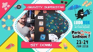 Paris Est Ludique 2018  Gravity Superstar  Sit Down [upl. by Chien883]