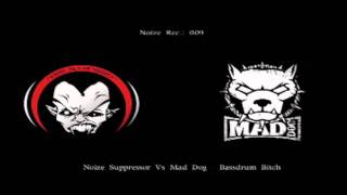 Noize Suppressor Vs Mad Dog  Bassdrum Bitch  preview LOWQ [upl. by Uzzial]